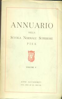 ANNUARIO DELLA SCUOLA NORMALE SUPERIORE DI PISA PRIMA EDIZIONE  AA.VV. \ 1964 \