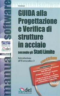 GUIDA ALLA PROGETTAZIONE E VERIFICA DI STRUTTURE IN ACCIAIO PRIMA EDIZIONE GUIDA ALLA PROGETTAZIONE E VERIFICA DI STRUTTURE IN ACCIAIO PRIMA EDIZIONE