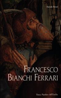 FRANCESCO BIANCHI FERRARI PRIMA EDIZIONE  BENATI DANIELE
